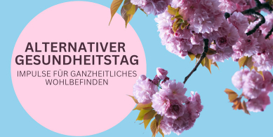 Alternativer Gesundheitstag: Impulse für ganzheitliches Wohlbefinden